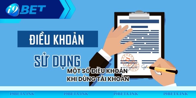 Một số điều khoản khi dùng tài khoản